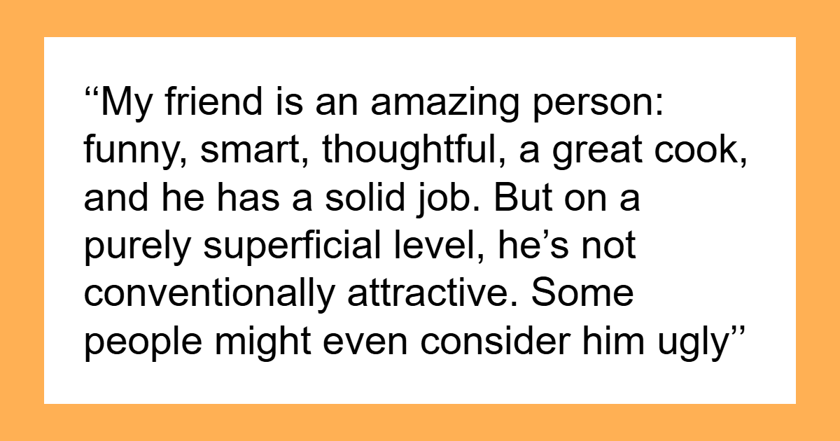 Man Only Wants To Date “Influencer-Like” Women, Friend Tries To Give Him A Reality Check